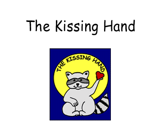 Preschool - Early Childhood Literary Curriculum based on the storybook The Kissing Hand by Audrey Penn