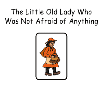 The Little Old Lady Who Was Not Afraid of Anything by Linda Williams