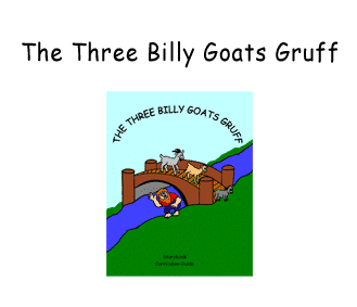 Preschool - Early Childhood Literacy Curriculum based on the storybook Three Billy Goats Gruff by Stephen Carpenter