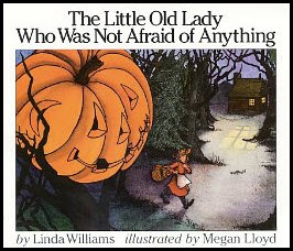 The Little Old Lady That Was Not Afraid of Anything storybook by Linda Williams